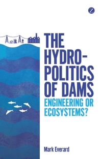 Cover image: The Hydropolitics of Dams 1st edition 9781780325408