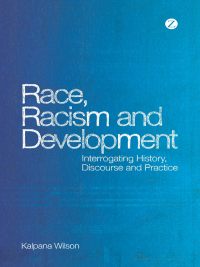 Cover image: Race, Racism and Development 1st edition 9781848135116