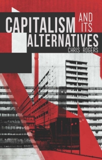 Cover image: Capitalism and Its Alternatives 1st edition 9781780327365