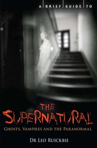 Cover image: A Brief Guide to the Supernatural 9781849016759