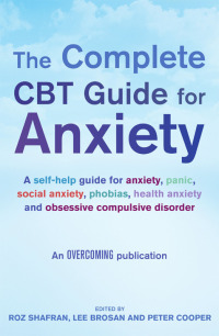 Cover image: The Complete CBT Guide for Anxiety 9781849018968