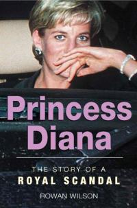 Cover image: World Famous Royal Scandals: Princess Diana 9781780333366