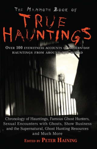 Cover image: The Mammoth Book of True Hauntings 9781780333656