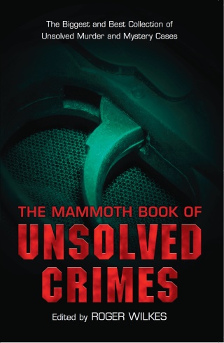 Cover image: The Mammoth Book of Unsolved Crimes 9781780333731