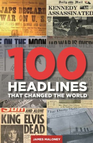 Cover image: 100 Headlines That Changed The World 9781780334813