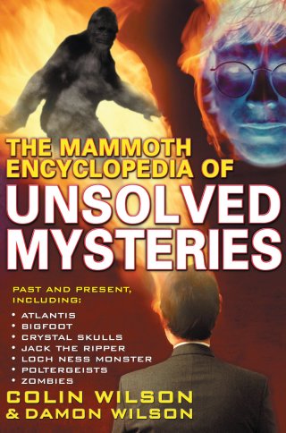 Cover image: The Mammoth Encyclopedia of the Unsolved 9781841191720