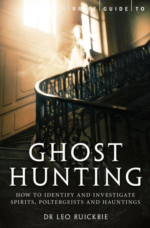 A Brief Guide to Ghost Hunting: How to Investigate Paranormal Activity from Spirits and Hauntings to Poltergeists - FULL INSTANT DOWNLOAD | PDF DOCX EPUB