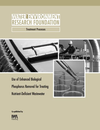 Cover image: Use of Enhanced Biological Phosphorus Removal for Treating Nutrient-Deficient Wastewater 9781843396857
