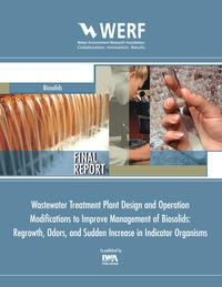 Imagen de portada: WWTP Design and Operation Modifications to Improve Management of Biosolids Regrowth, Odors, and Sudden Increase in Indicator Organisms 9781780404578