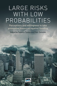 Cover image: Large Risks with Low Probabilities: Perceptions and willingness to take preventive measures against flooding 9781780408590