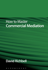 Imagen de portada: How to Master Commercial Mediation 1st edition 9781780436821