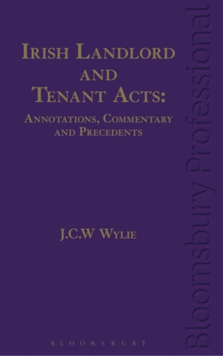 Cover image: Irish Landlord and Tenant Acts: Annotations, Commentary and Precedents 1st edition