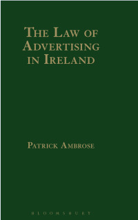 صورة الغلاف: The Law of Advertising in Ireland 1st edition