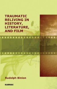 Cover image: Traumatic Reliving in History, Literature and Film 9781855757431
