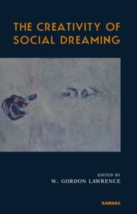 Cover image: The Creativity of Social Dreaming 9781855756823