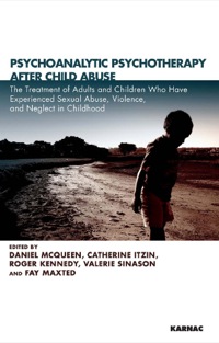 Cover image: Psychoanalytic Psychotherapy After Child Abuse 9781855756397