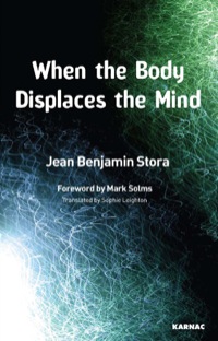Cover image: When the Body Displaces the Mind 9781855754188