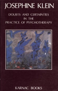 Cover image: Doubts and Certainties in the Practice of Psychotherapy 9781855751040