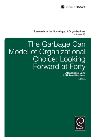 Cover image: Garbage Can Model of Organizational Choice 9781785600111