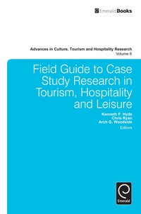 Cover image: Field Guide to Case Study Research in Tourism, Hospitality and Leisure 9781780527420