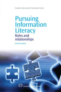 Cover image: Pursuing Information Literacy: Roles And Relationships 9781843345909