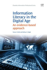 表紙画像: Information Literacy in the Digital Age: An Evidence-Based Approach 9781843345169