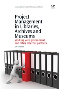 Omslagafbeelding: Project Management in Libraries, Archives and Museums: Working With Government And Other External Partners 9781843345664