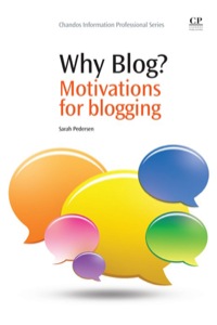 Omslagafbeelding: Why Blog?: Motivations For Blogging 9781843345831