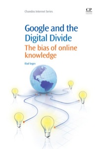 Cover image: Google and the Digital Divide: The Bias Of Online Knowledge 9781843345657