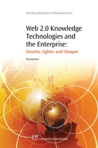 Omslagafbeelding: Web 2.0 Knowledge Technologies and the Enterprise: Smarter, Lighter And Cheaper 9781843345381