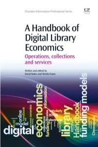 Omslagafbeelding: A Handbook Of Digital Library Economics: Operations, Collections And Services 9781843346203