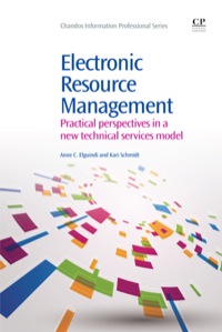 Cover image: Electronic Resource Management: Practical Perspectives In A New Technical Services Model 9781843346685