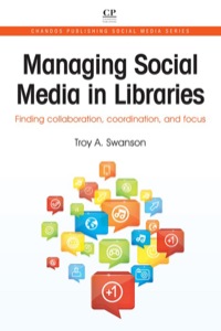 Titelbild: Managing Social Media In Libraries: Finding Collaboration, Coordination, And Focus 9781843347118