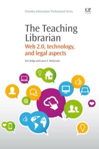 Cover image: The Teaching Librarian: Web 2.0, Technology, And Legal Aspects 9781843347330