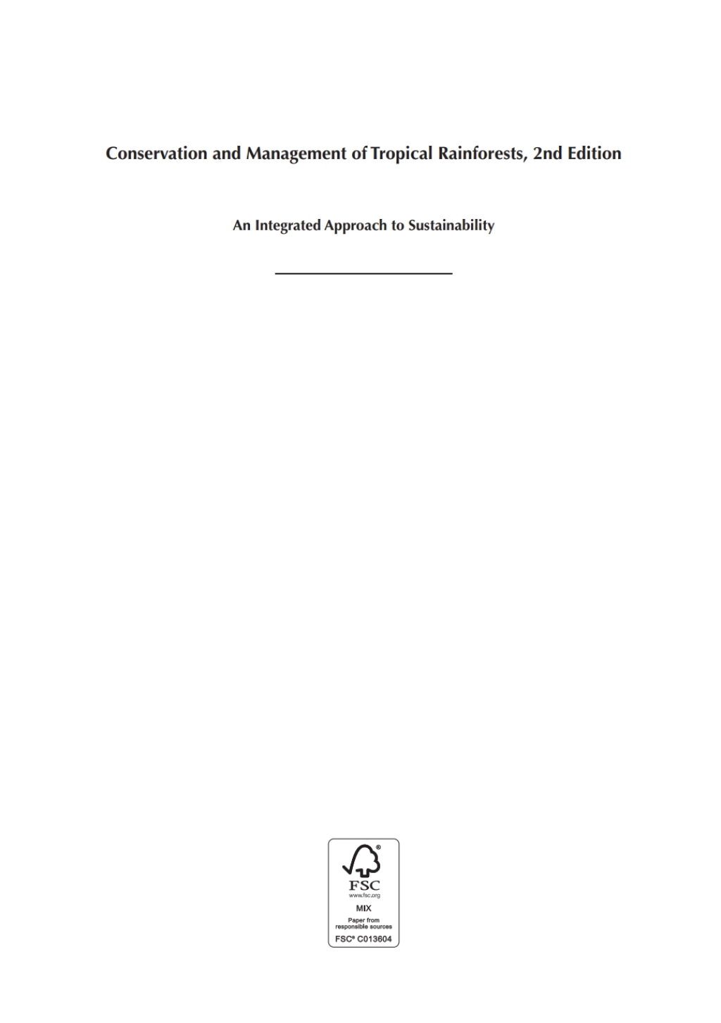 Conservation and Management of Tropical Rainforests An integrated approach to sustainability 2nd Edition