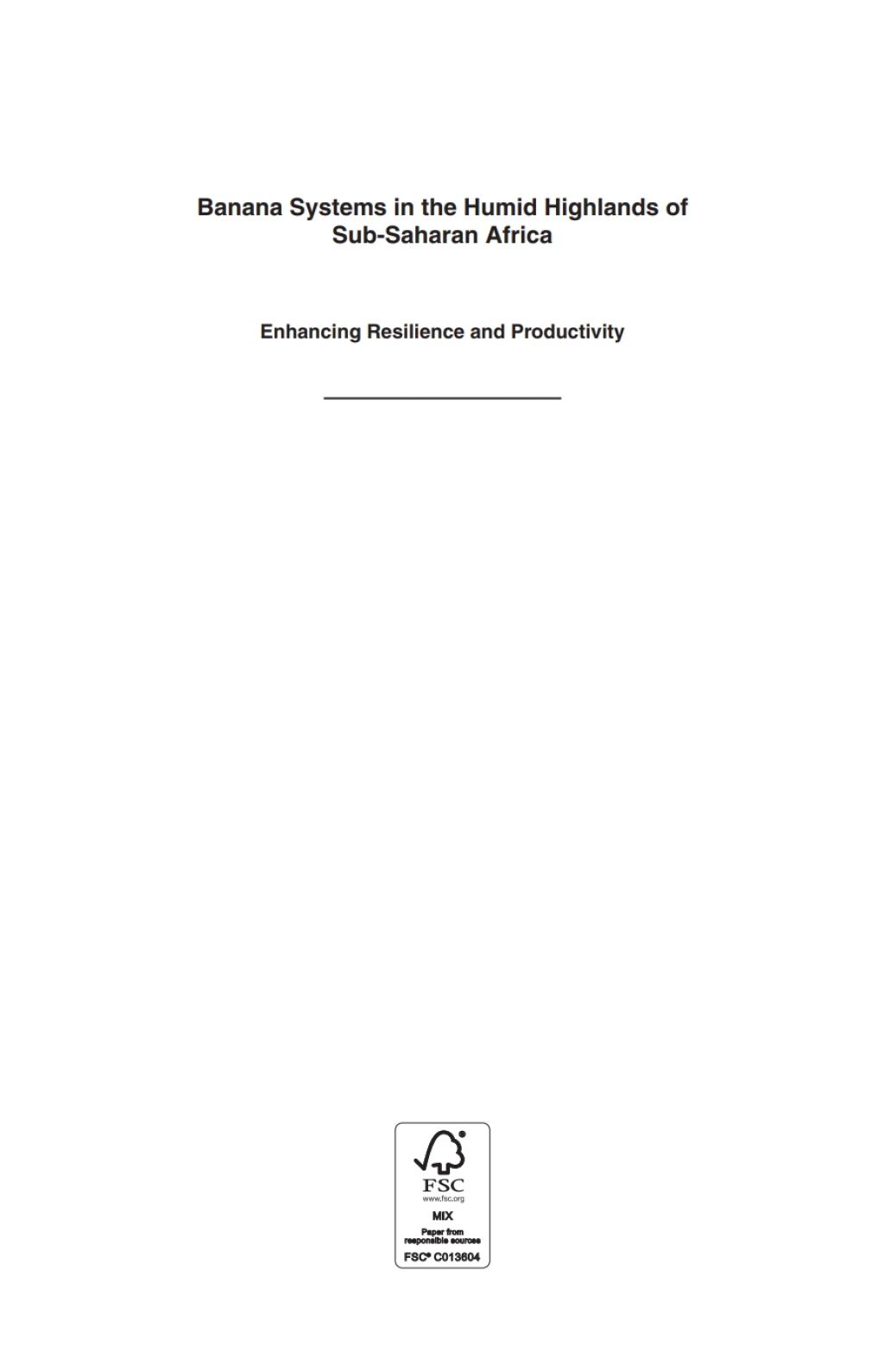 Banana Systems in the Humid Highlands of Sub-Saharan Africa Enhancing Resilience and Productivity