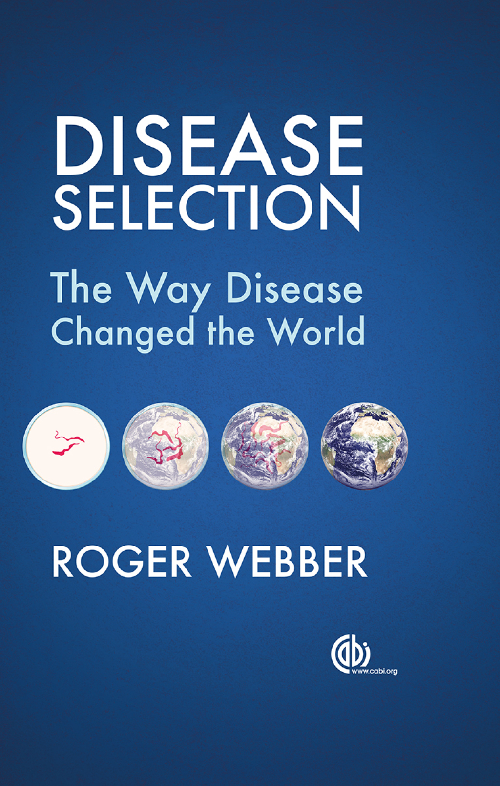 Disease Selection The Way Disease Changed the World