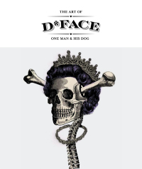 Cover image: The Art of D*Face 9781780674957