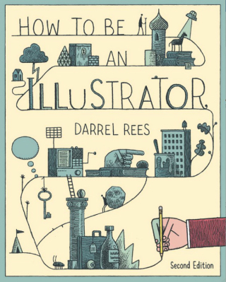 Cover image: How to Be an Illustrator 2nd edition 9781780673288