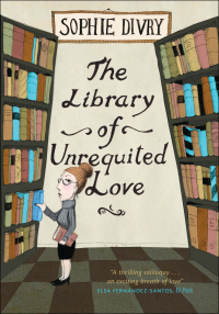 Cover image: The Library of Unrequited Love 9781780870526