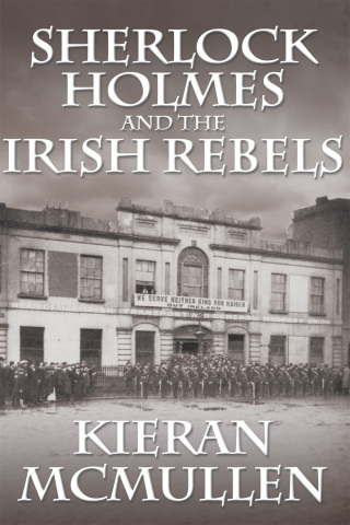 Immagine di copertina: Sherlock Holmes and the Irish Rebels 1st edition 9781780920535