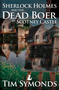 Omslagafbeelding: Sherlock Holmes and the Dead Boer at Scotney Castle 2nd edition 9781780920917