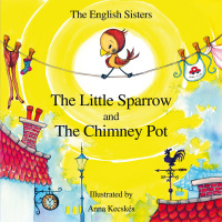 Titelbild: The Little Sparrow and the Chimney Pot 1st edition 9781780920948