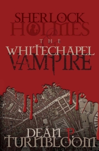 Omslagafbeelding: Sherlock Holmes and the Whitechapel Vampire 2nd edition 9781780921235