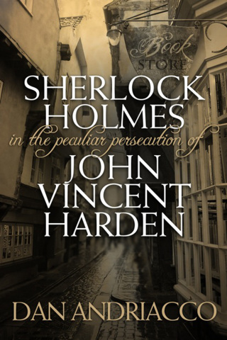 Omslagafbeelding: Sherlock Holmes - The Peculiar Persecution of John Vincent Harden 4th edition 9781780921358