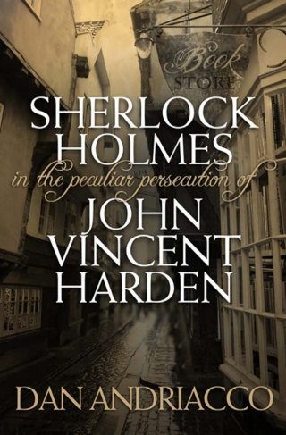 Cover image: Sherlock Holmes - The Peculiar Persecution of John Vincent Harden 4th edition 9781780921365