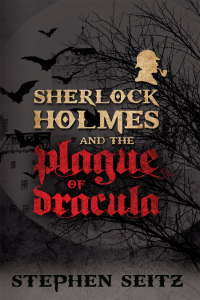صورة الغلاف: Sherlock Holmes and the Plague of Dracula 1st edition 9781780921709