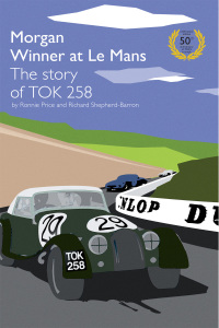 Immagine di copertina: TOK258 Morgan Winner at Le Mans 50th Anniversary Edition 2nd edition 9781780922195