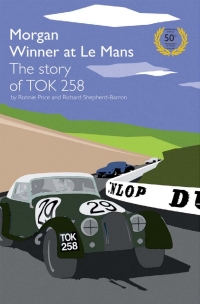 Cover image: TOK258 Morgan Winner at Le Mans 50th Anniversary Edition 2nd edition 9781780922195