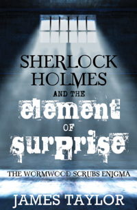 صورة الغلاف: Sherlock Holmes and the Element of Surprise 1st edition 9781780922683